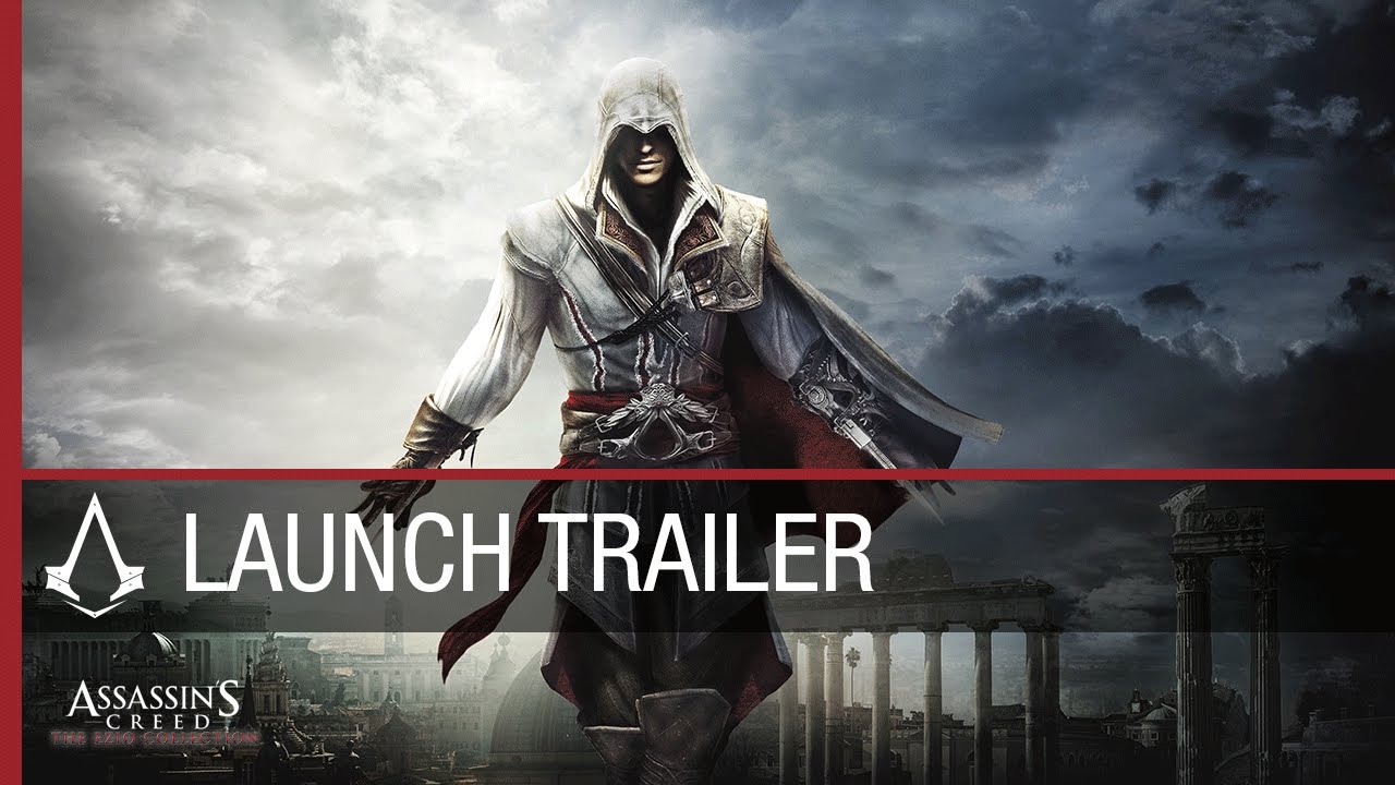 Assassins Creed The Ezio Collection Launch Trailer Capital Video Games
